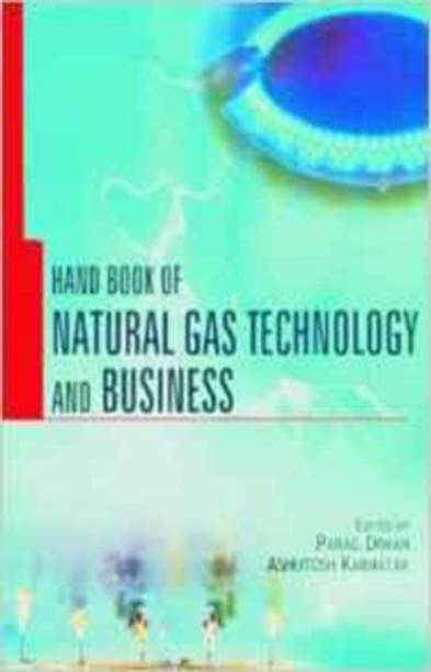 Handbook of Natural Gas Technology & Business