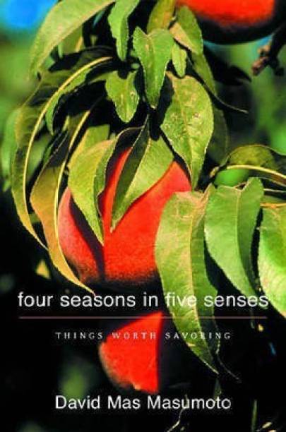 Four Seasons in Five Senses: Things Worth Savoring