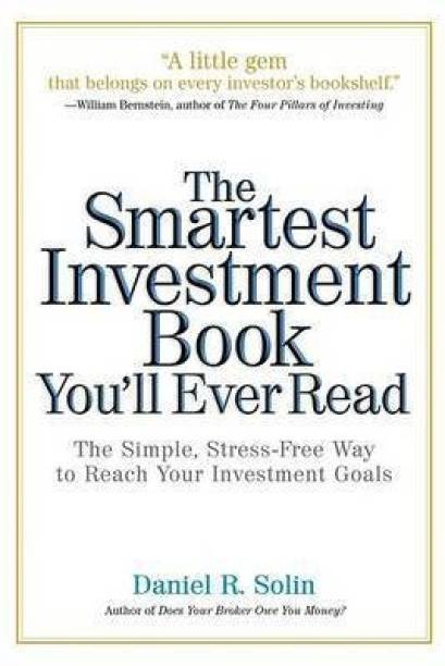 The Smartest Investment Book You'll Ever Read  - The Simple, Stress-Free Way to Reach Your Investment Goals