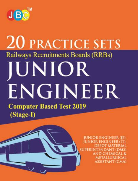 20 PRACTICE SETS Railways Recruitments Boards (RRBs) JUNIOR ENGINEER Computer Based Test 2019 (Stage-I)
