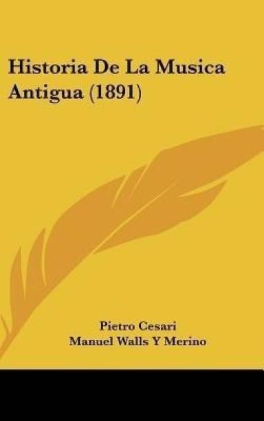 Historia de La Musica Antigua (1891)