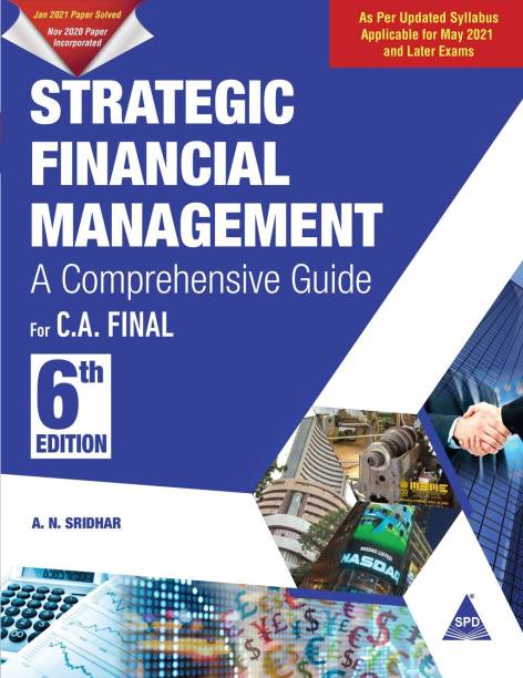 Strategic Financial Management for C. A. Final: A Compr...