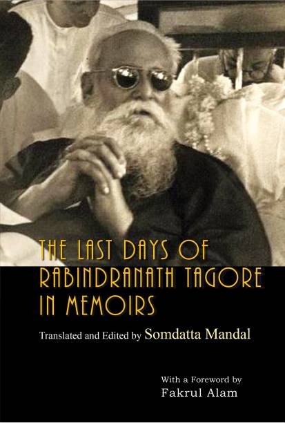 The Last Days of Rabindranth Tagore in Memoirs