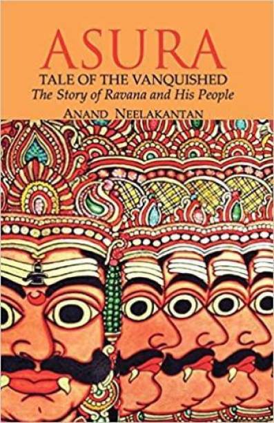 Asura:Tale Of The Vanquished: The Story Of Ravana And His People