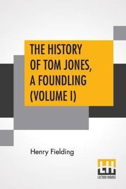 The History Of Tom Jones, A Foundling (Volume I)