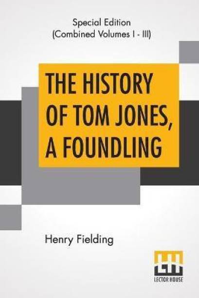 The History Of Tom Jones, A Foundling (Complete)