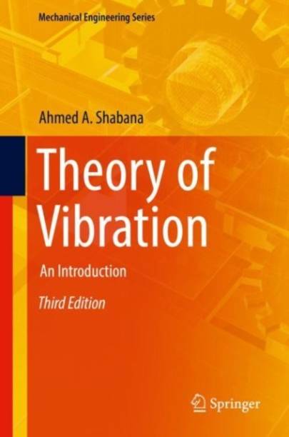 Theory of Vibration: An Introduction (Mechanical Engineering Series) [Hardcover] Shabana, Ahmed A.