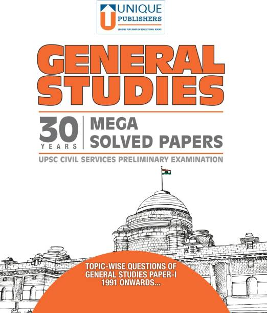 General Studies - 30 Years Mega Solved Papers - UPSC Civil Services Preliminary Examination
