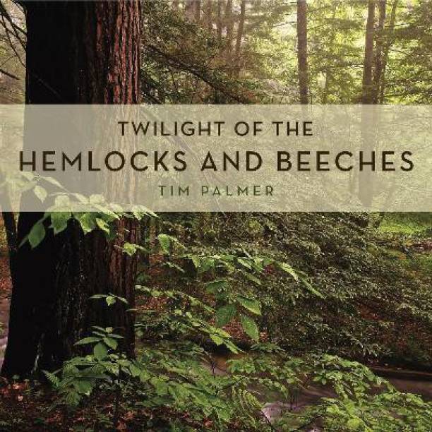 Twilight of the Hemlocks and Beeches