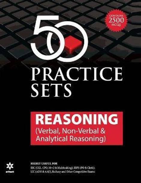 50 Practice Sets Reasoning ( Verbal., Non Verbal & Analytical Reasoning ) 2020 Edition