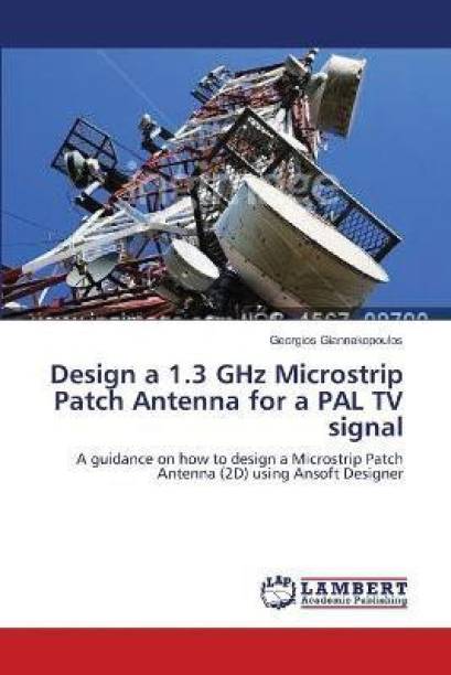 Design a 1.3 GHz Microstrip Patch Antenna for a PAL TV ...