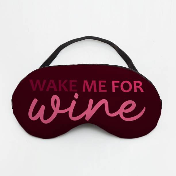 Crazy Corner Wake Me For Wine Printed Eye Mask/Sleep Mask for Relaxing/Medidation/Sleep/Travel For Women/Men/Girls/Kids (7.4 * 4 Inches) | Comfortable & Soft Eye Cover/Eye Patch