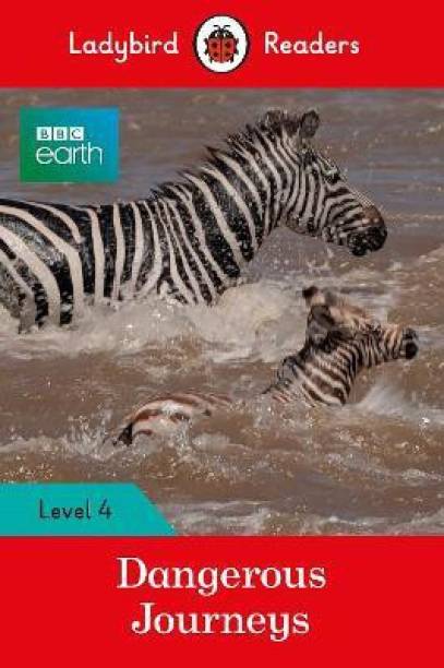 BBC Earth: Dangerous Journeys - Ladybird Readers Level 4