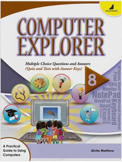 Woodsnipe Basics of Computer Learning Book for Kids Age 12 to 13 | Class 8 | Introduction to HTML, E-commerce, Photoshops and Social Networking | Quiz & Tests | Answers keys