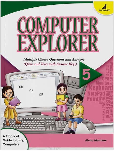Woodsnipe Basics of Computer Learning Book for Kids Age 9 to 10 | Class 5 | Learn Basics of MS Word, Wordpad, Application Software, Multimedia | Quiz & Tests | Answers keys
