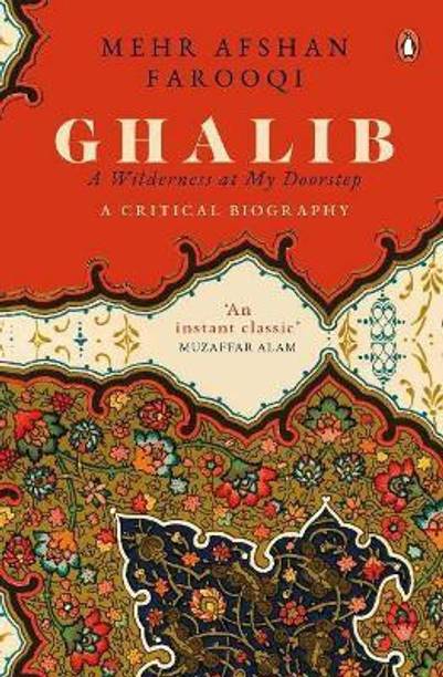 Ghalib: A Wilderness at My Doorstep