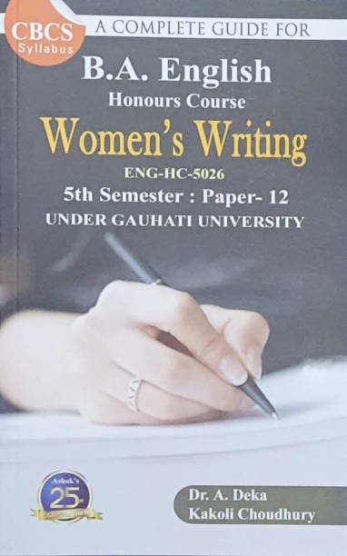 A Complete Guide For BA English Honours Course Women Writing 5th Semester Paper 12 Under Guwahati Un8versity