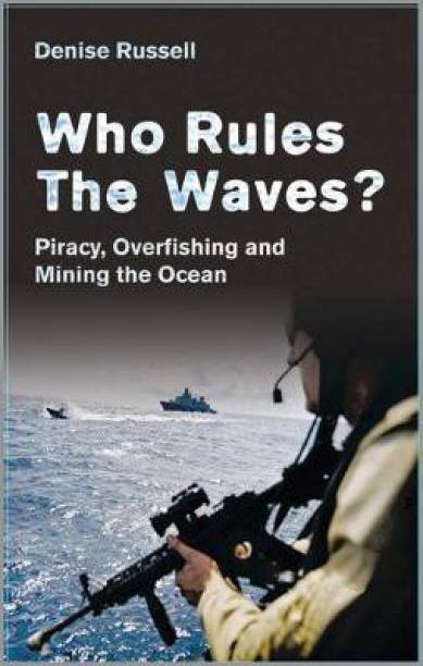 Who Rules the Waves?  - Piracy, Overfishing and Mining the Ocean