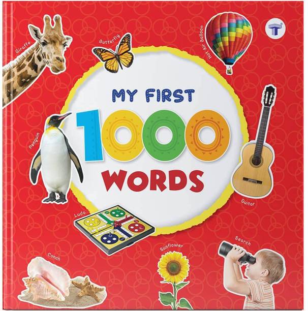 My First 1000 Words Book : Early Learning Book For Kids | Words And Pictures Book | Shapes, Colours, Animals, Fruits, Vegetables, Body Parts, Things And Objects Around Us