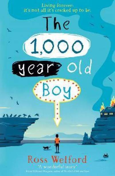 The 1,000-year-old Boy  - Living Forever: Its's Not All Its's Cracked Up to Be