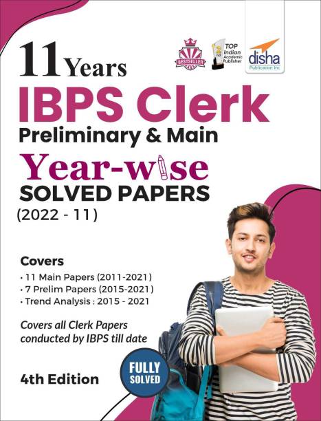 11 Years IBPS Clerk Preliminary & Mains Year-wise Solved Papers (2022 - 2011) 4th Edition