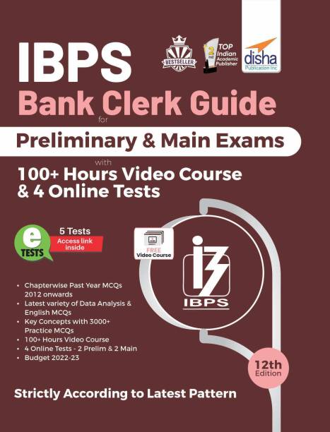IBPS Bank Clerk Guide for Preliminary & Main Exams with Past Papers with 100+ Hours Video Course & 4 Online Tests (12th Edition)
