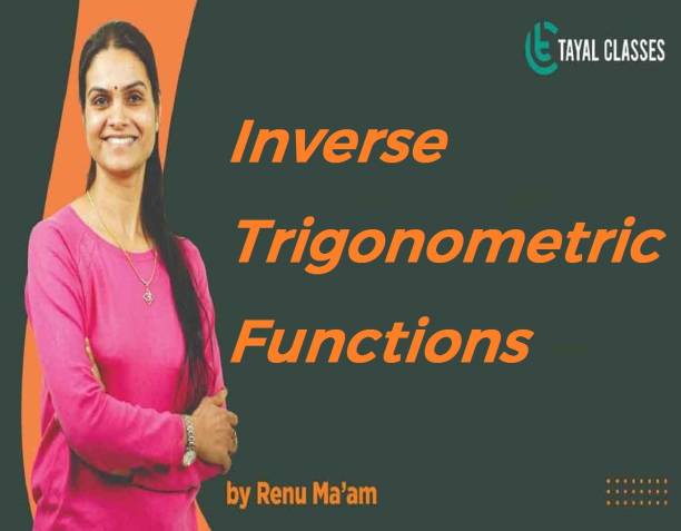 tayal classes NCERT Class 12th Inverse Trigonometric Functions
