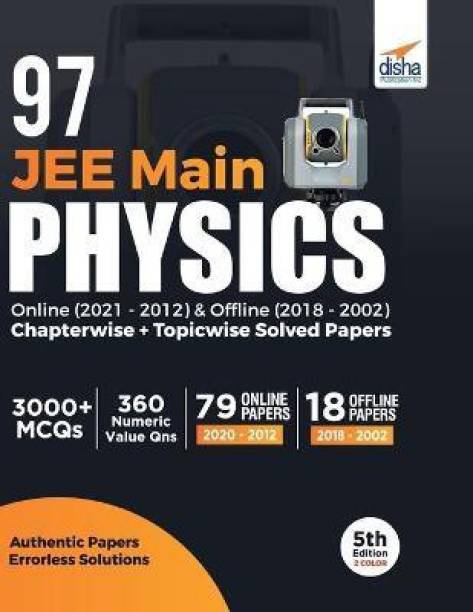 97 Jee Main Physics Online (2021 - 2012) & Offline (2018 - 2002) Chapterwise + Topicwise Solved Papers