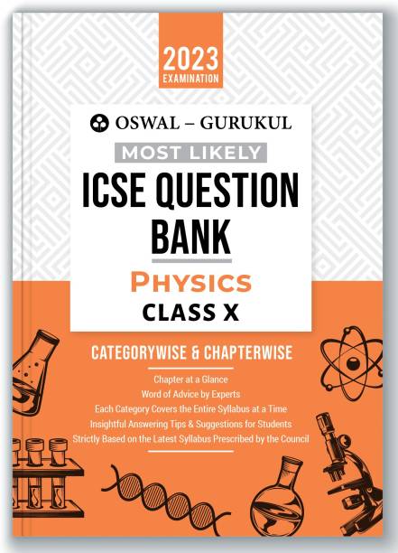 Oswal - Gurukul Physics Most Likely Question Bank ICSE Class 10 For Exam 2023  - Categorywise & Chapterwise Topics, Latest Syllabus Pattern and Solved Papers