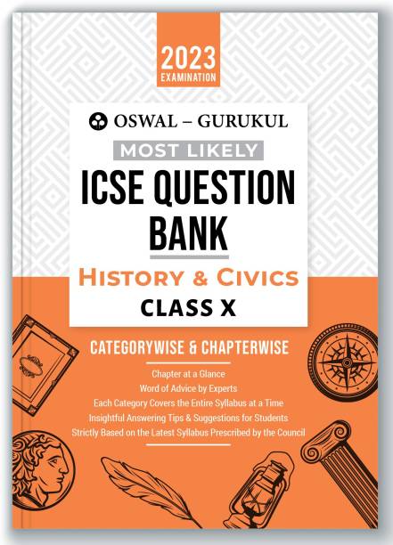 Oswal - Gurukul History & Civics Most Likely Question Bank ICSE Class 10 For Exam  - Categorywise & Chapterwise Topics, Latest Syllabus Pattern and Solved Papers
