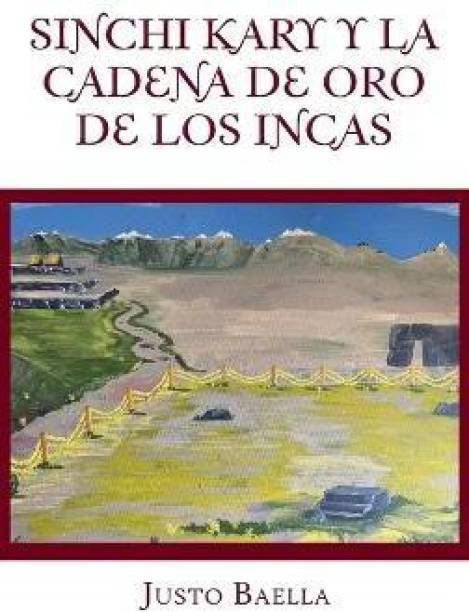 Sinchi Kary Y La Cadena De Oro De Los Incas