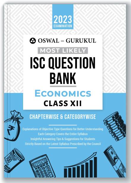 Oswal - Gurukul Economics Most Likely Question Bank for ISC Class 12 Exam 2023 - Chapterwise & Categorywise, New Paper Pattern (MCQs, Case, A&R Based, Previous Years' Board Qs), Answering Tips