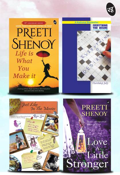 Inspiring Love Stories - Life Is What You Make It + Everything You Desire + Just Like In The Movies + Love A Little Stronger By Preeti Shenoy