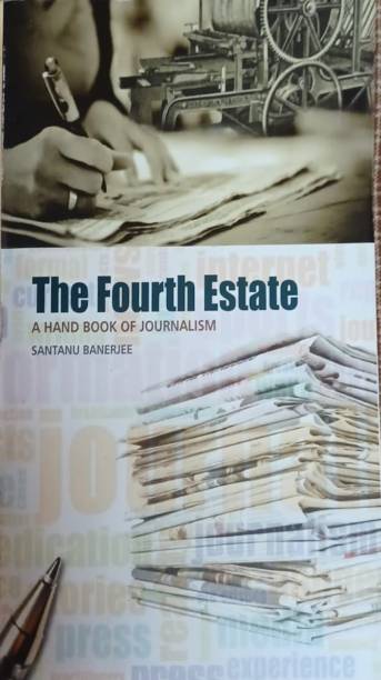 The Fourth Estate  - A Handbook of Journalism