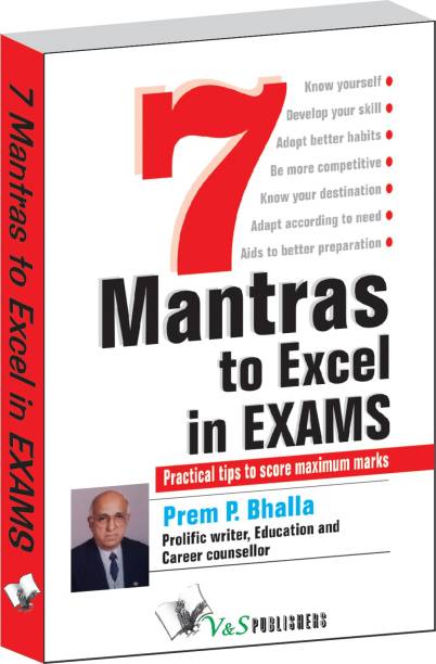 7 Mantras To Excel In Exams  - Practical Tips to Score Maximum Marks 1 Edition