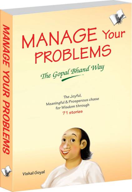 Manage Your Problems - The Gopal Bhand Way 1 Edition