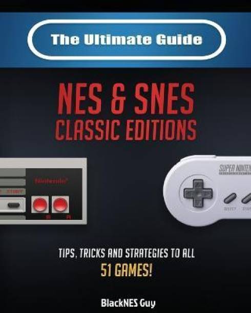 The Ultimate Guide To The SNES & NES Classic Editions