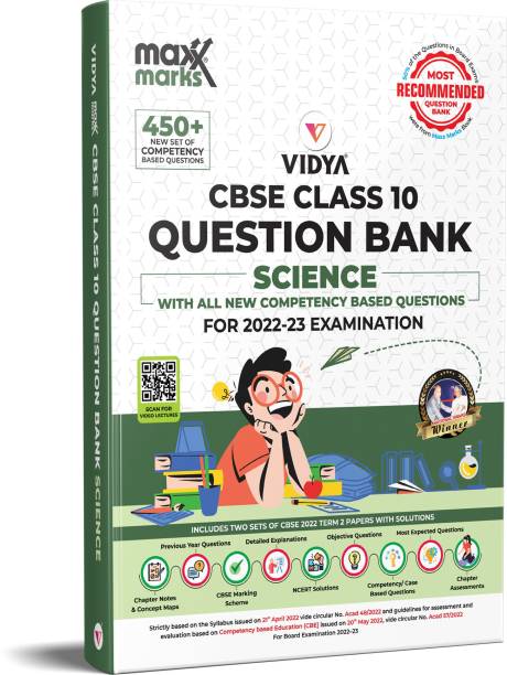 MaxxMarks CBSE Question Bank Class 10 Science  - For 2023 Board Examinations 450+ New Set of Competency-Based Questions According to Competency-Based Education (CBE) issued on 20 May 2022 with Term 2 Papers with Solutions