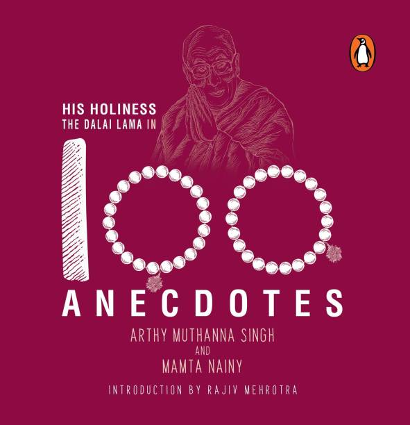 His Holiness the Dalai Lama in 100 Anecdotes
