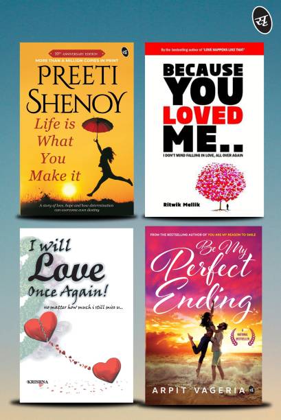 Heartwarming Love Stories Combo - Life Is What You Make It By Preeti Shenoy + Because You Loved Me + I Will Love Once Again + Be My Perfect Ending By Arpit Vageria