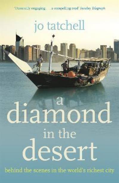 A DIAMOND IN THE DESERT: Behind the Scenes in the World's Richest City