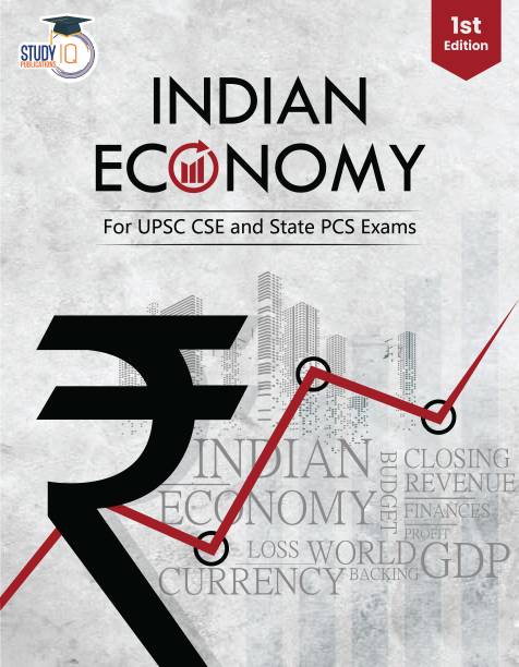 Indian Economy (English | 1st Edition) For UPSC CSE Prelims & Mains By Study IQ
