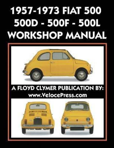 1957-1973 Fiat 500 - 500d - 500f - 500l Factory Worksho...