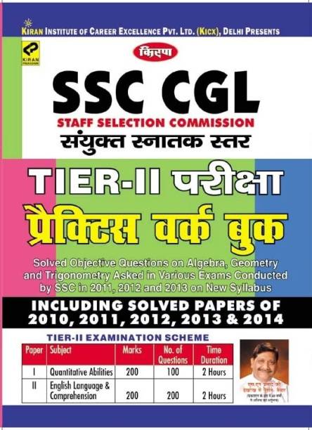 SSC Combined Tier-Ii Exam Practice Work Book ? Quantitative Abilities & Language & Comprehension Including Solved Papers Of 2010, 2011, 2012 2013 & 2014