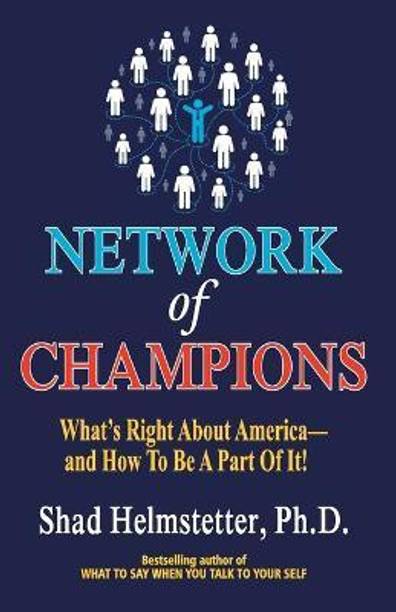 Network of Champions  - What's Right about America and How to be a Part of IT!
