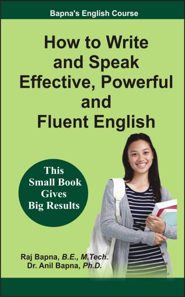 How to Write and Speak Effective, Powerful and Fluent English (Bapna English Course)