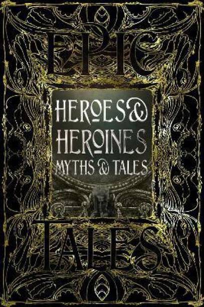 Heroes & Heroines Myths & Tales