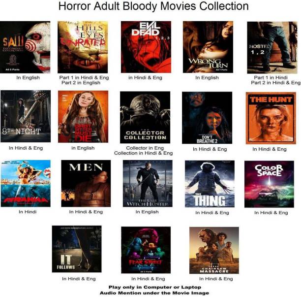 Saw , The Hills Have Eyes , Evil Dead , Wrong Turn , Hostel , 8th Night , Babysitter Must Die , Collector & Collection , Don't Breathe 2 , Hunt , Piranha 3D , Men , Thing , Last Witch Hunter , Color Out of Space , It Follows , Fear Street , Texas Chainsaw Massacre (38 Movies) Play only in Computer or Laptop not original without poster HD print Quality for Audio see in Product Photo or Description