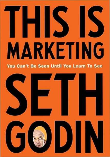 This Is Marketing: You Can’t Be Seen Until You Learn To See (English) - Paperback