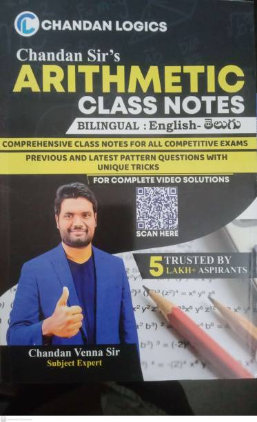 ARITHMETIC CLASS NOTES CHANDAN LOGICS, BILINGUAL : ENGLISH - TELUGU, Previous And Latest Pattern Questions With Unique Tricks, Comprehensive Class Notes For All Competitive Exams